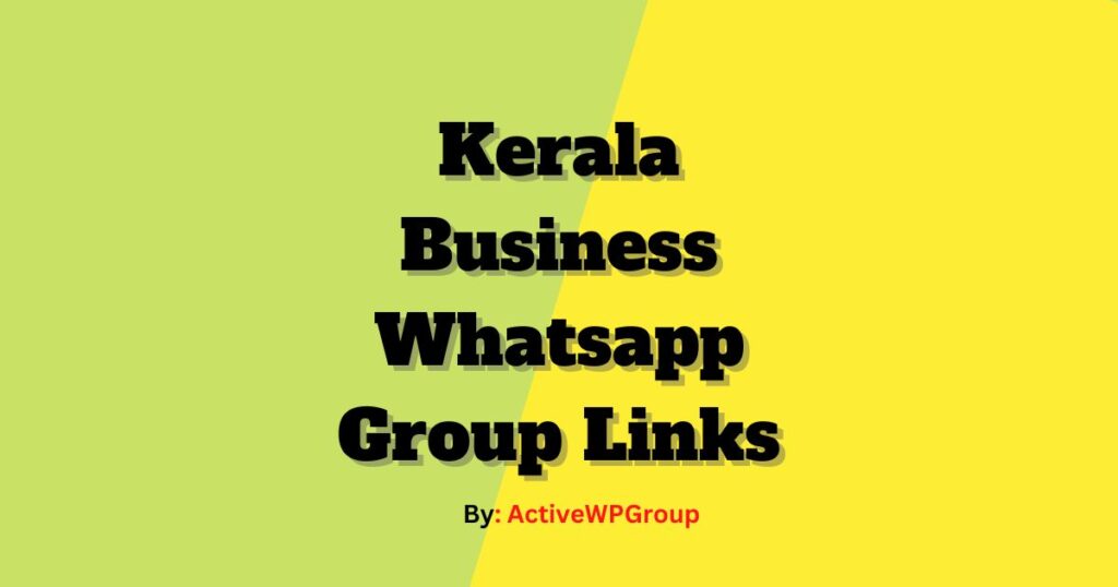 Kerala Business Whatsapp Group Links List Collection