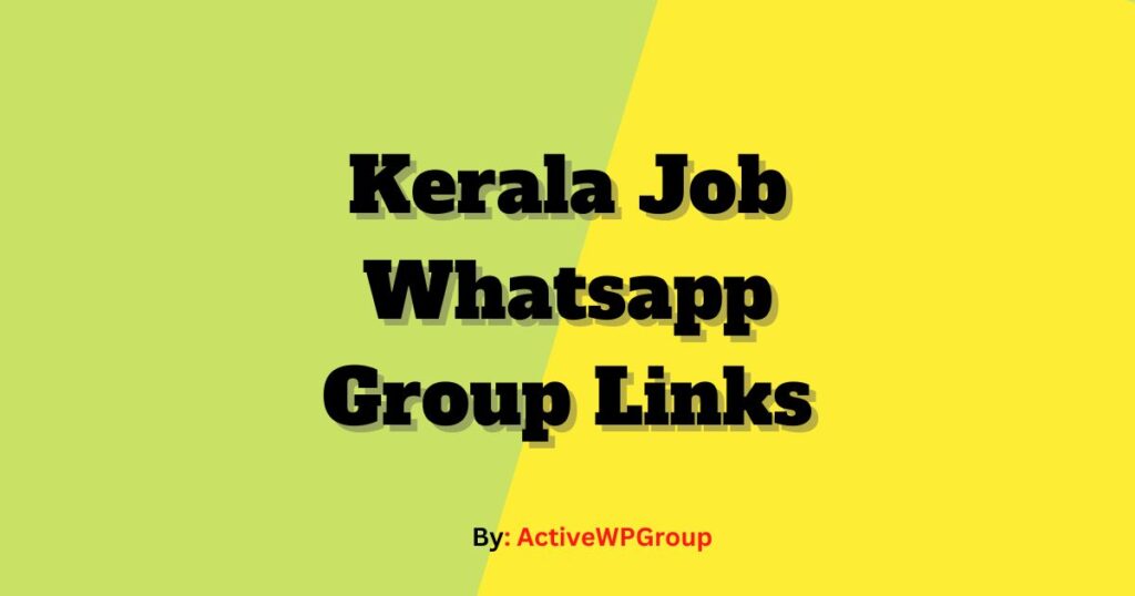 Kerala Job Whatsapp Group Links List Collection