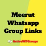 Meerut Whatsapp Group Links List Collection