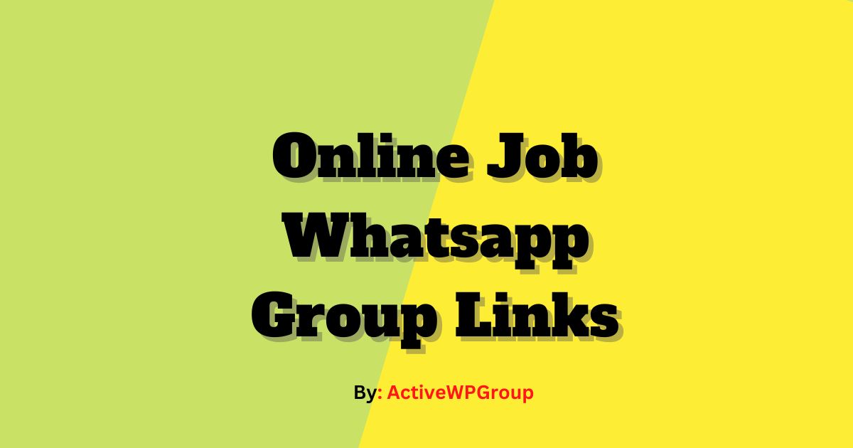 Read more about the article Online Job Whatsapp Group Links List Collection
