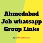 Ahmedabad Job whatsapp Group Links List Collection