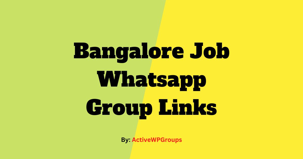 Read more about the article Bangalore Job Whatsapp Group Links List Collection