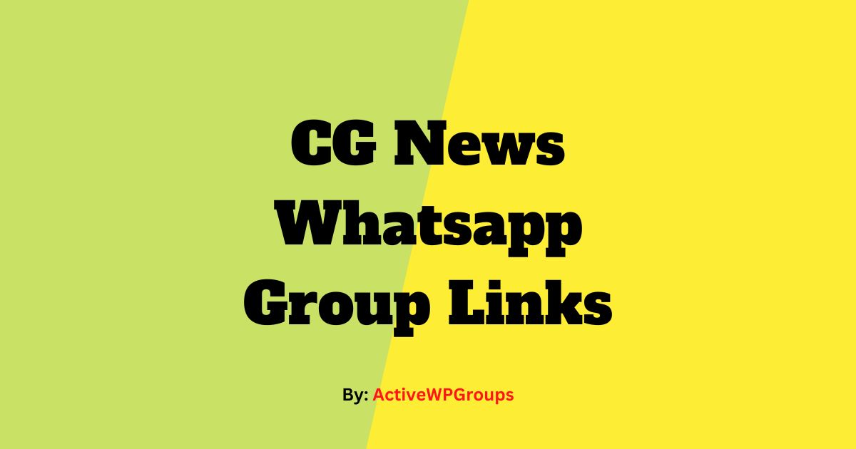 Read more about the article CG News Whatsapp Group Links List Collection