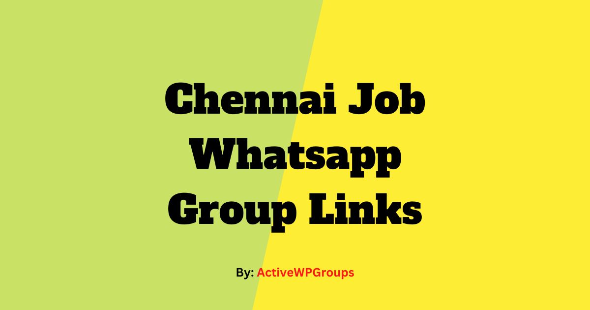 Read more about the article Chennai Job Whatsapp Group Links List Collection