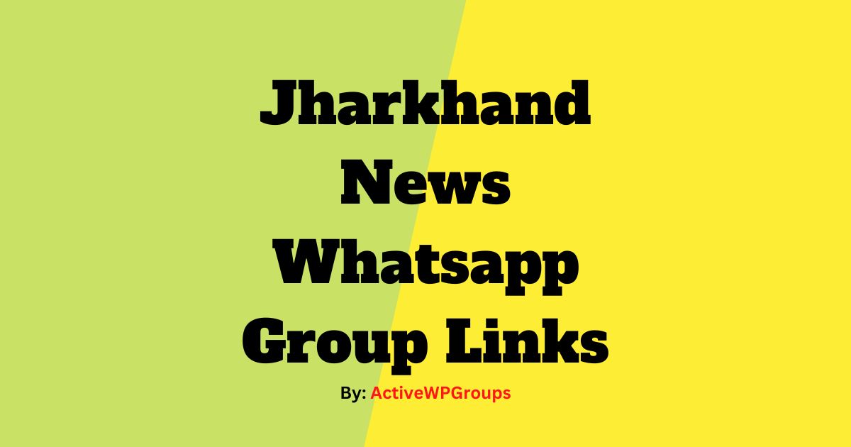 Read more about the article Jharkhand News Whatsapp Group Links List Collection
