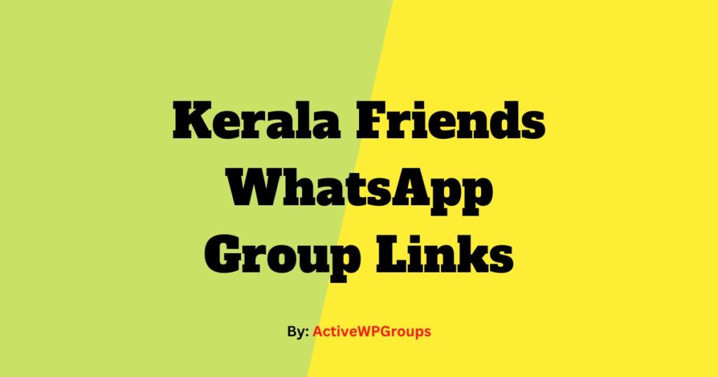 Kerala Friends WhatsApp Group Links List Collection