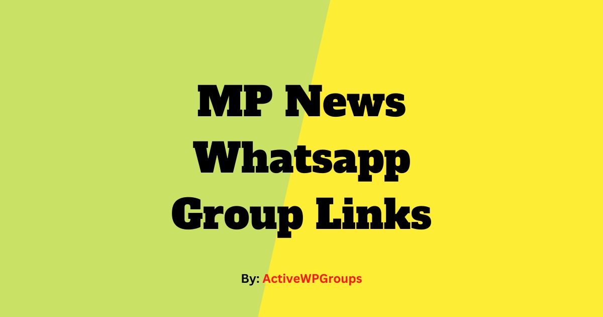 Read more about the article MP News Whatsapp Group Links List Collection