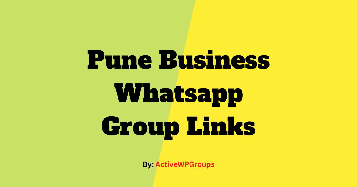 Read more about the article Pune Business Whatsapp Group Links List Collection