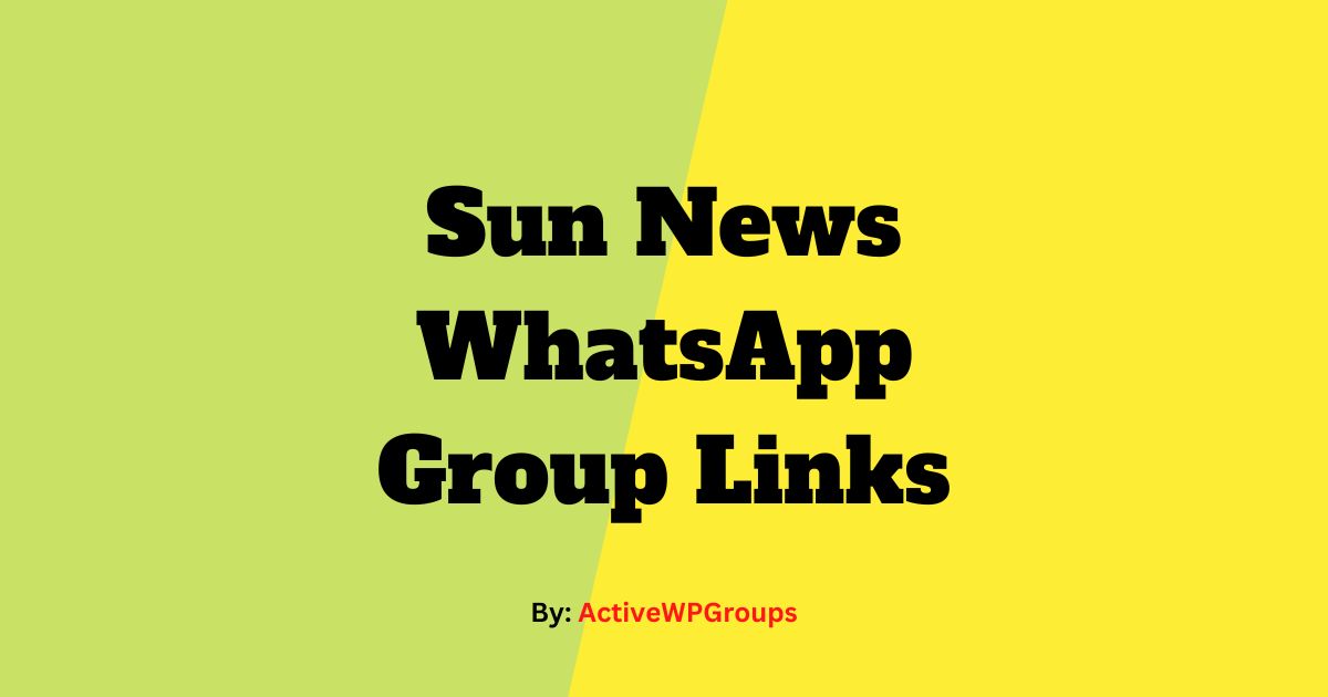 Read more about the article Sun News WhatsApp Group Links List Collection