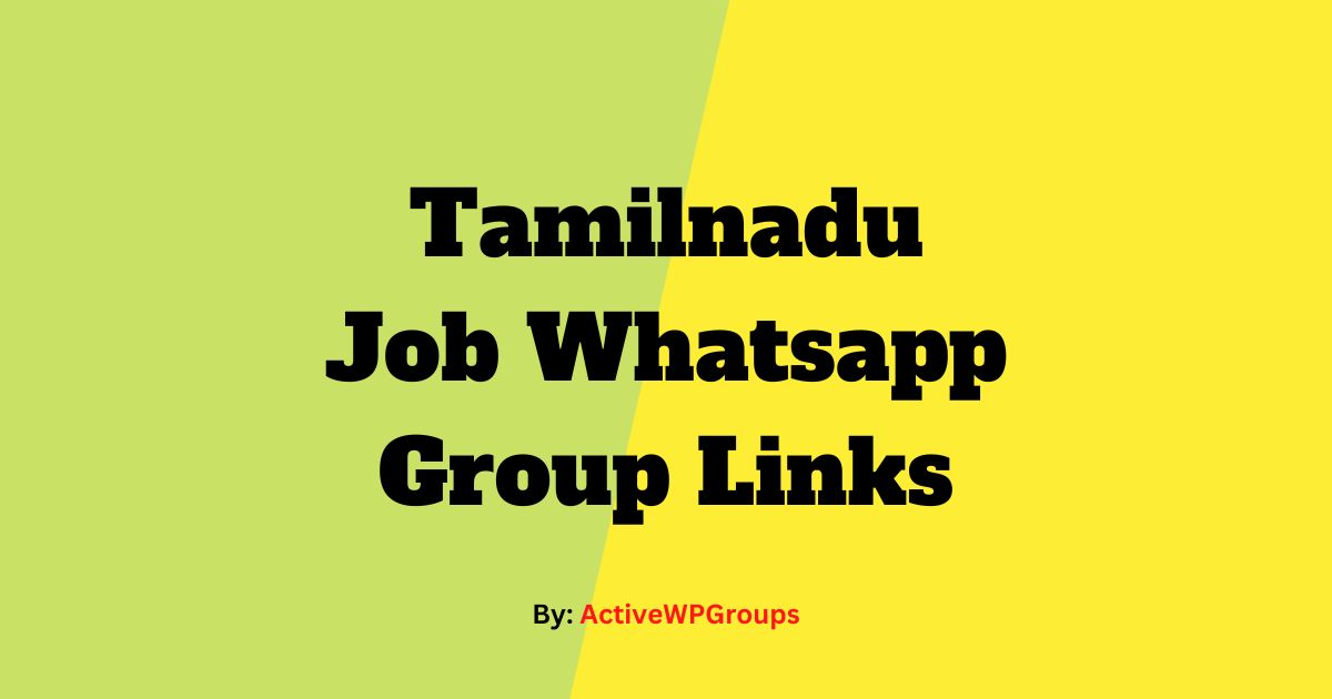 Read more about the article Tamilnadu Job Whatsapp Group Links List Collection