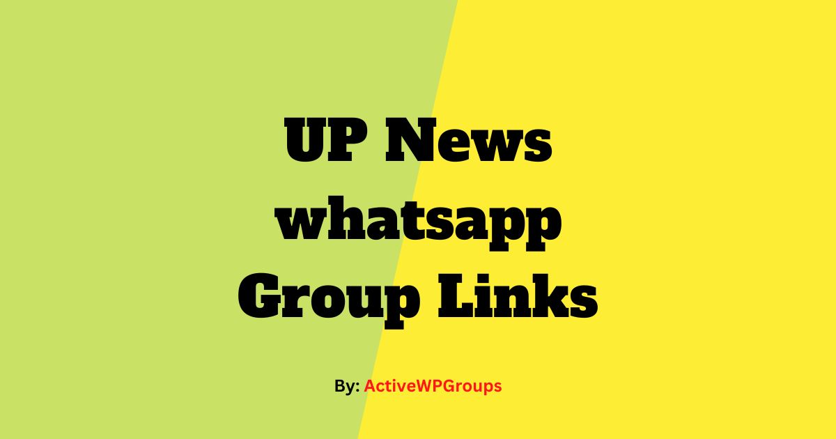 Read more about the article UP News whatsapp Group Links List Collection