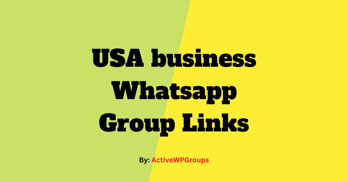Read more about the article USA business Whatsapp Group Links List Collection