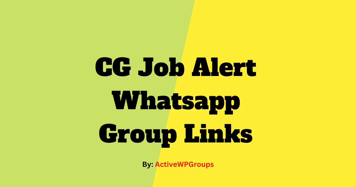 Read more about the article CG Job Alert Whatsapp Group Links List Collection