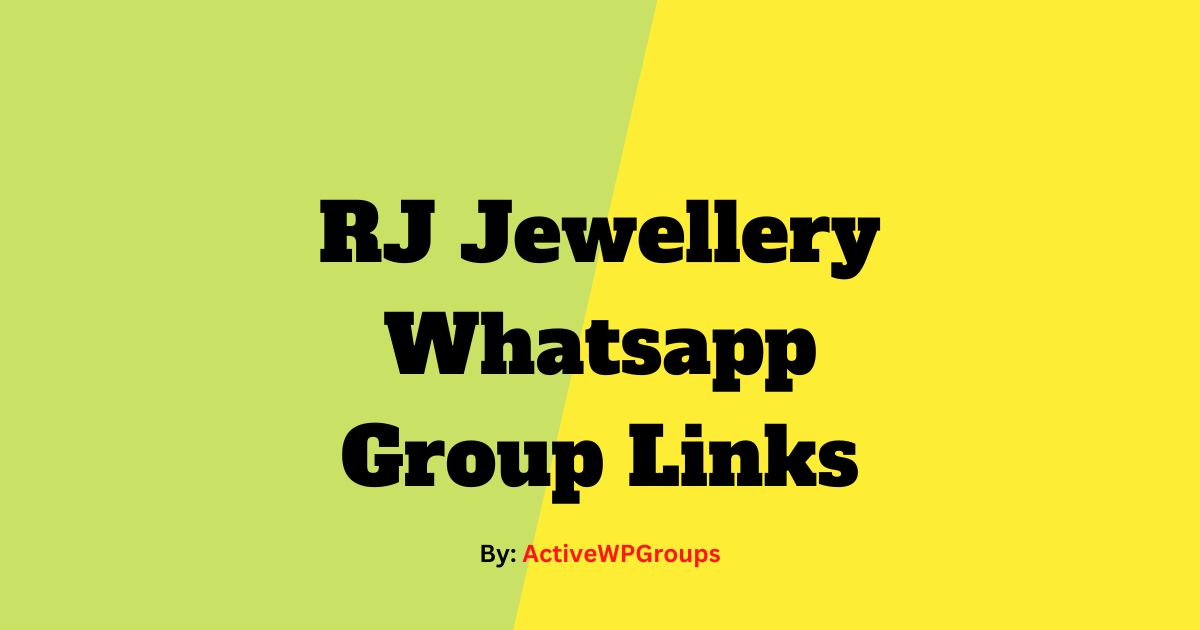 Read more about the article RJ Jewellery Whatsapp Group Links List Collection