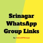 Srinagar WhatsApp Group Links List Collection