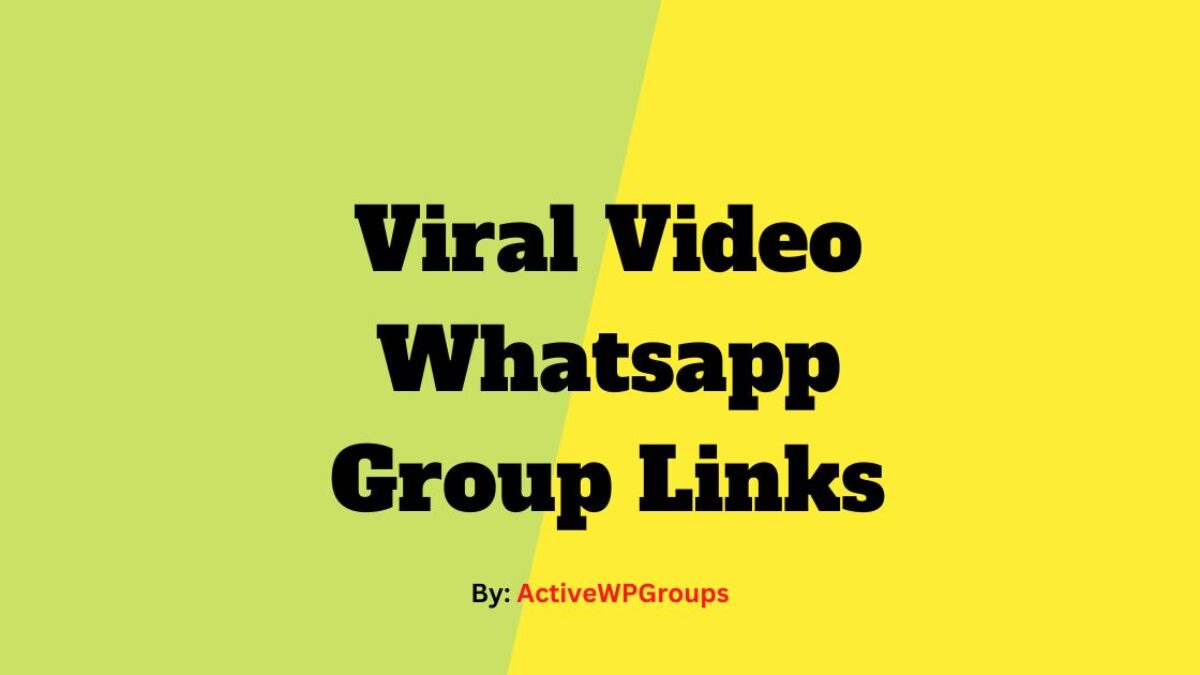 Viral Video Whatsapp Group Links List Collection | Join Now