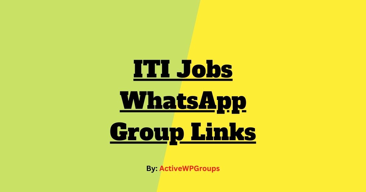 Read more about the article ITI Jobs WhatsApp Group Links List Collection