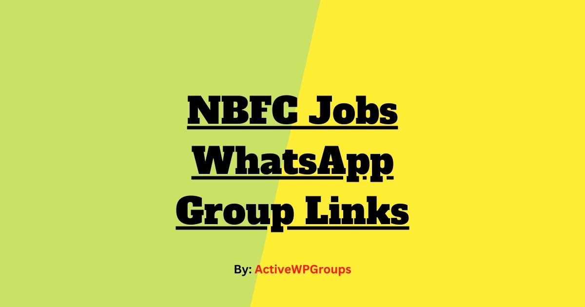 Read more about the article NBFC Jobs WhatsApp Group Links List Collection
