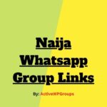 Naija Whatsapp Group Links List Collection
