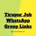 Tirupur Job WhatsApp Group Links List Collection