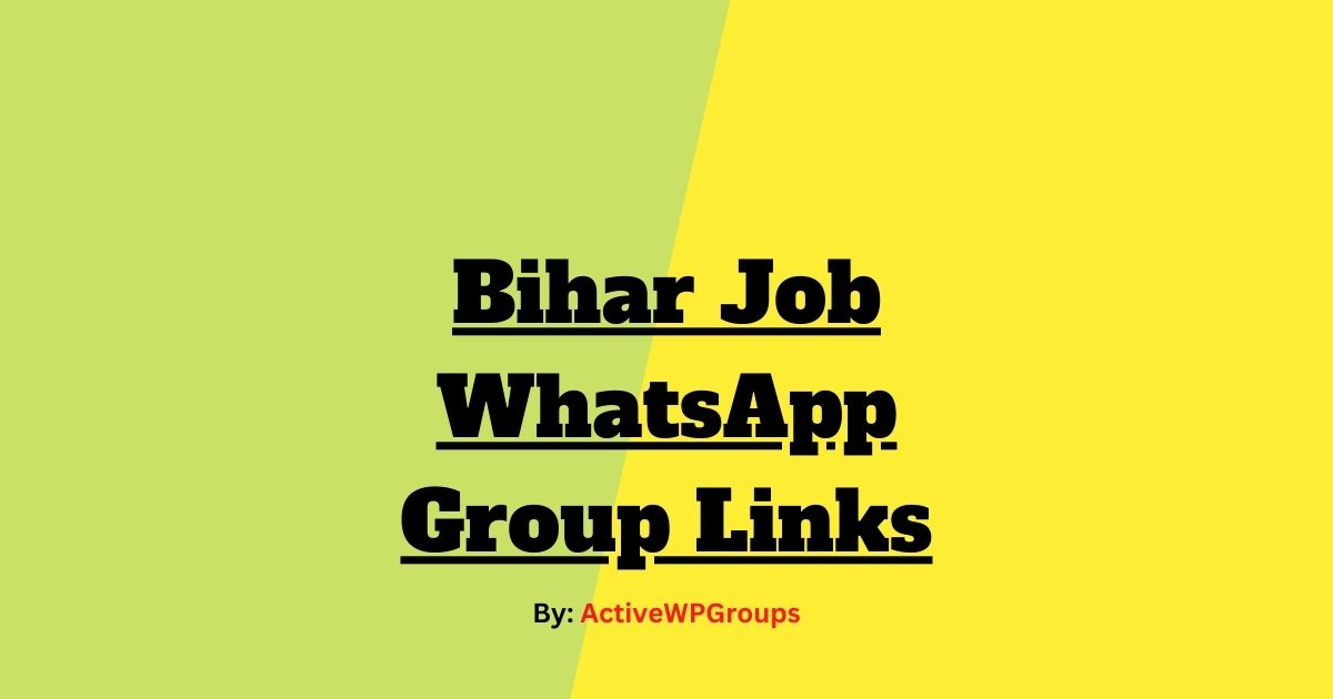 Read more about the article Bihar Job WhatsApp Group Links List Collection