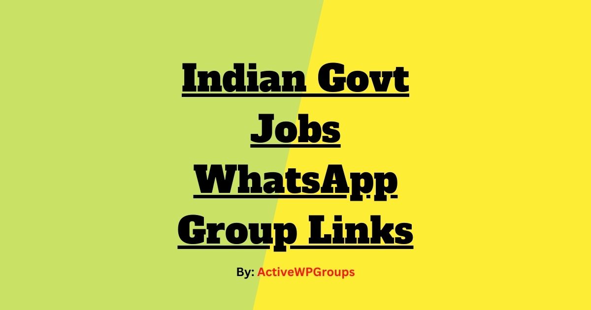 Read more about the article Indian Govt Jobs WhatsApp Group Links List Collection