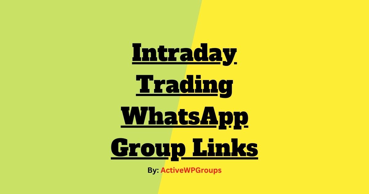 Read more about the article Intraday Trading WhatsApp Group Links List Collection
