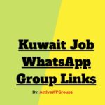 Kuwait Job WhatsApp Group Links List Collection