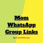 Mom WhatsApp Group Links List Collection
