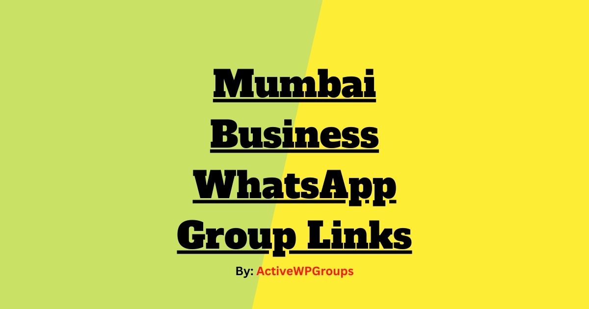 Read more about the article Mumbai Business WhatsApp Group Links List Collection