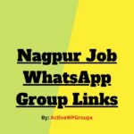 Nagpur Job WhatsApp Group Links List Collection