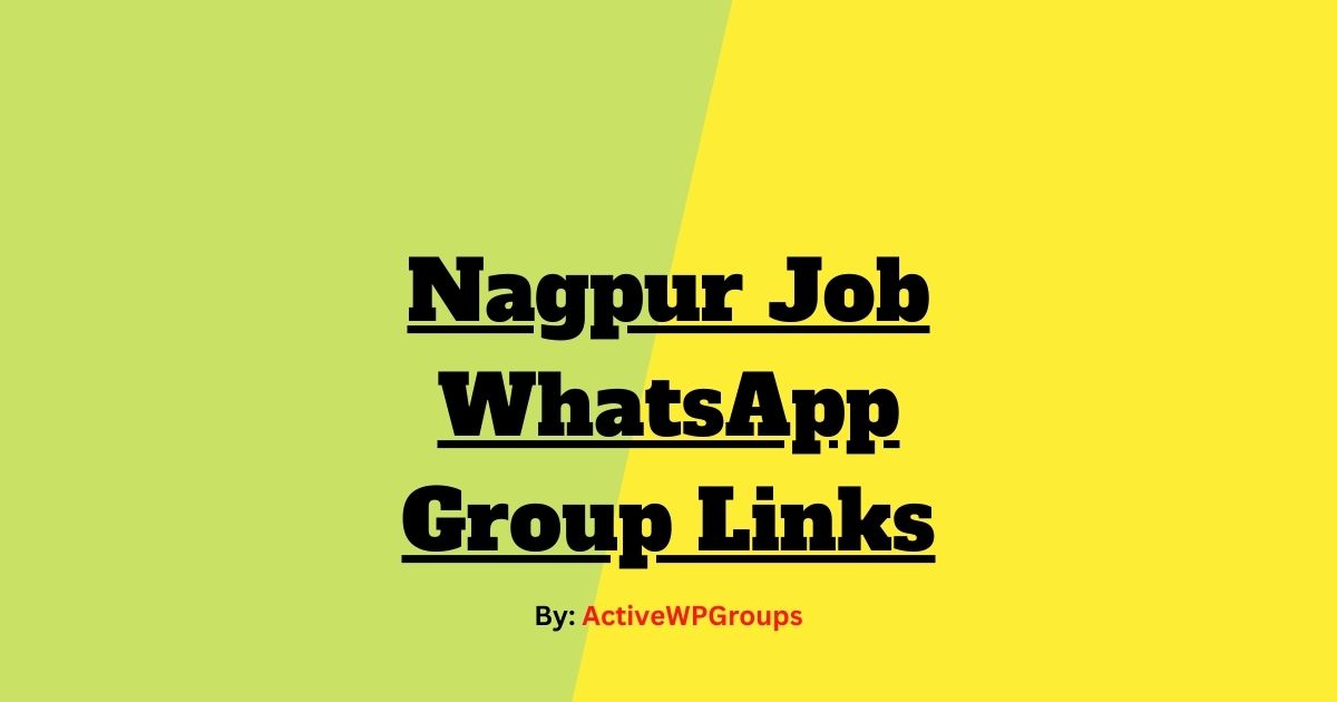 Read more about the article Nagpur Job WhatsApp Group Links List Collection