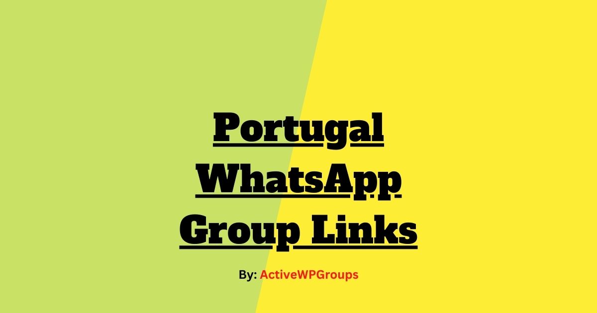 Read more about the article Portugal WhatsApp Group Links List Collection