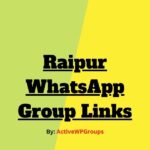 Raipur WhatsApp Group Links List Collection