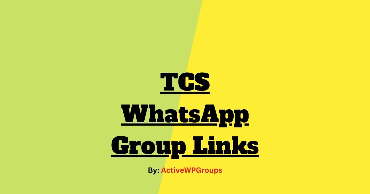 Read more about the article TCS WhatsApp Group Links List Collection