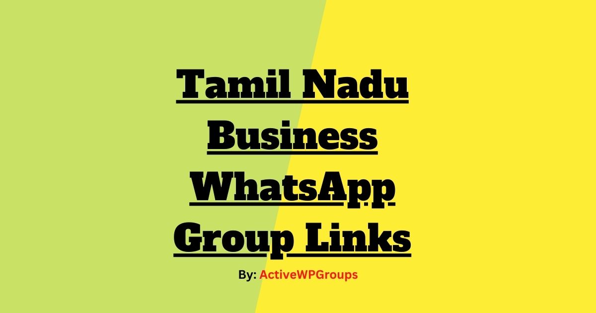 Read more about the article Tamil Nadu Business WhatsApp Group Links List Collection
